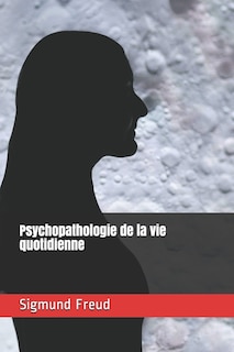 Couverture_Psychopathologie de la vie quotidienne