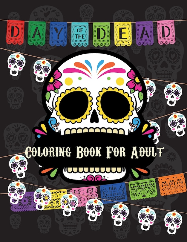 Couverture_Day Of The Dead Coloring Book For Adult