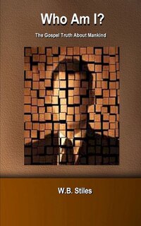 Front cover_Who Am I? The Gospel Truth About Mankind