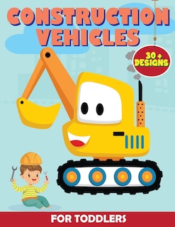 Construction Vehicles for Toddlers: Cranes, Cranes, Cement Trucks, Excavators, Steam Rollers, and More for kids 2-4