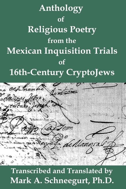 Front cover_Anthology of Religious Poetry from the Mexican Inquisition Trials of 16th-Century CryptoJews