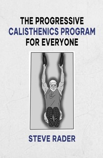 Front cover_The Progressive Calisthenics Program for Everyone