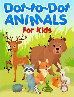 Dot to Dot Animals For Kids: 50 Dot To Dot Animals Puzzle Book - Improve Brain Learning and Drawing Skills For Preschoolers and Kids Age 6 - 12