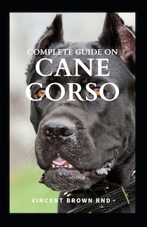 Front cover_Complete Guide on Cane Corso