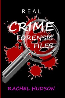 Front cover_Real Crime Forensic Files