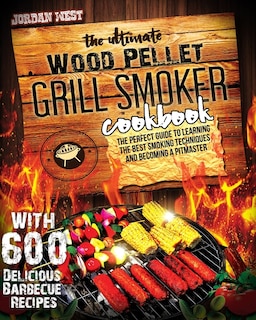 Couverture_The Ultimate Wood Pellet Grill Smoker Cookbook
