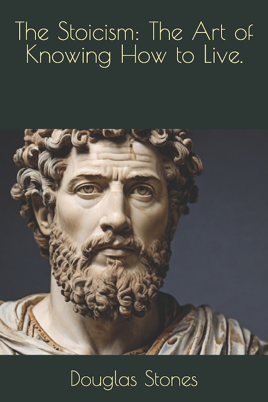 The Stoicism: The Art of Knowing How to Live.