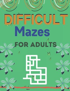 Couverture_Difficult Mazes for Adults