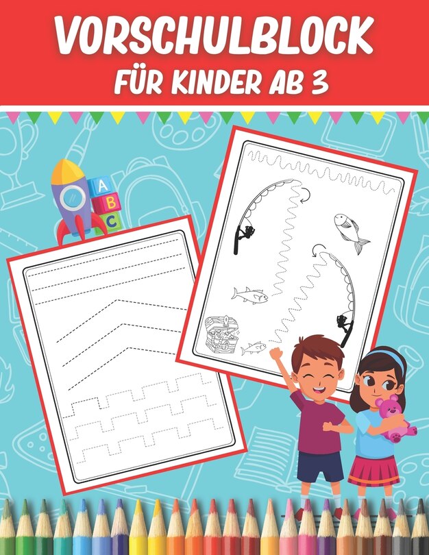 Vorschulblock für Kinder ab 3: Verbinden und Malen Übungsheft - Vorbereitung Für Kindergarten Und Vorschule - Schwungübungen zur Erhöhung Der Konzentration