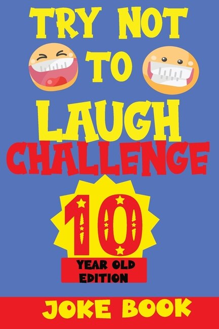 Couverture_Try Not to Laugh Challenge 10 Year Old Edition