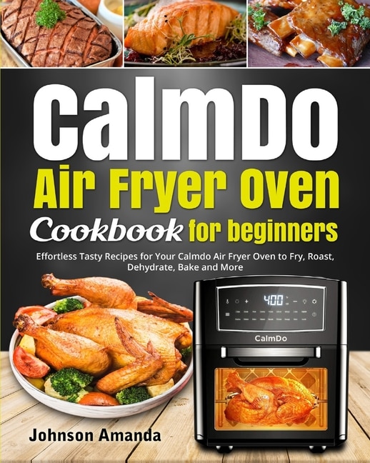 Front cover_CalmDo Air Fryer Oven Cookbook for beginners