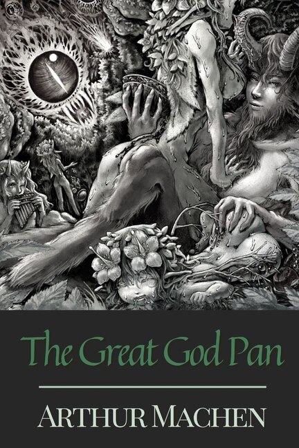 The Great God Pan: With Original Classics And Annotated