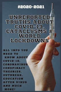 Couverture_Unreported Truths about COVID-19, Cataclysms & World Lockdowns