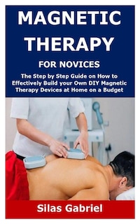Couverture_Magnetic Therapy for Novices