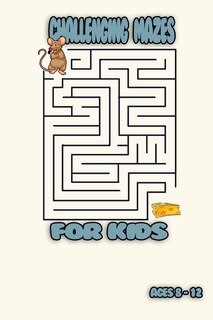 Front cover_challenging mazes for kids