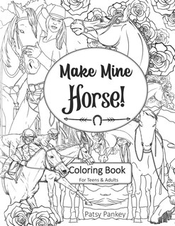 Couverture_Make Mine Horse Coloring Book for Teens & Adults