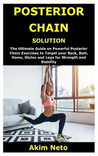 Front cover_Posterior Chain Solution