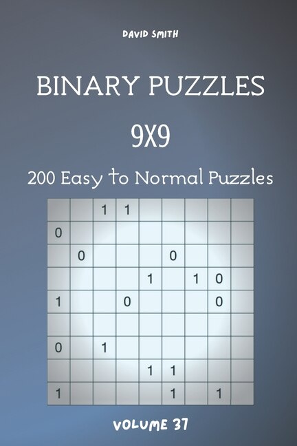 Front cover_Binary Puzzles - 200 Easy to Normal Puzzles 9x9 vol.37