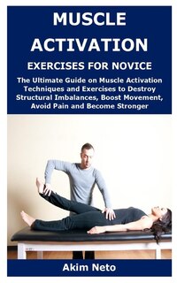 Front cover_Muscle Activation Exercises for Novice
