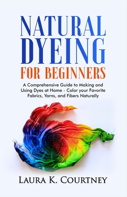 Couverture_Natural Dyeing for Beginners