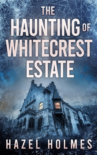 Couverture_The Haunting of Whitecrest Estate