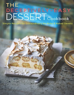 Front cover_The Deceptively-Easy Dessert Cookbook