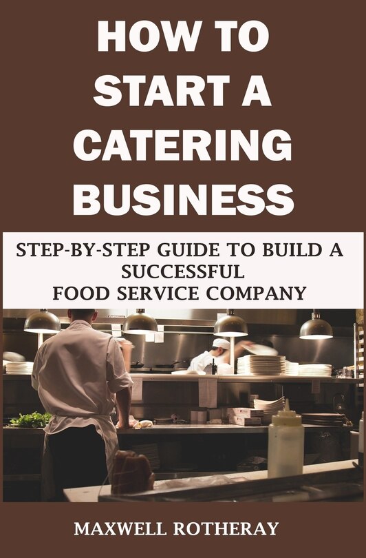 Front cover_How to Start a Catering Business