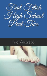 Front cover_Foot Fetish High School Part Two