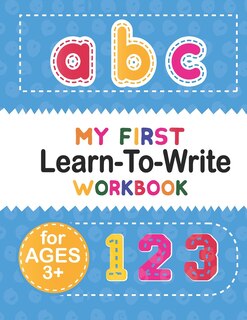My Frist Learn To Write Workbook: Practice for Kids with Pen Control, Alphabet, Shape, Animals And Letter Tracing Book For Ages 3-5 Animal Alphabet Activity Coloring Book. Kindergarteners, Preschoolers, ABC Animals Coloring Preschool Book