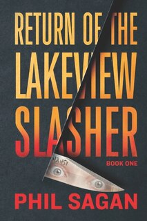 Return Of The Lakeview Slasher: Book One
