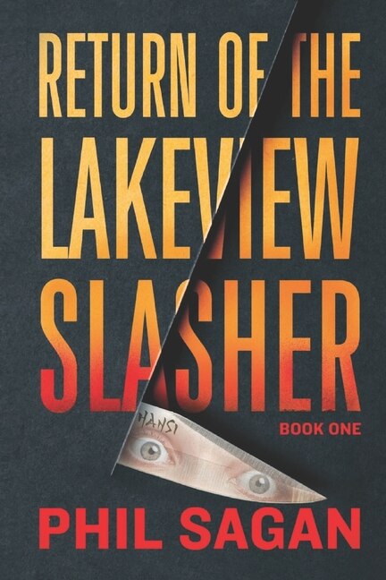 Return Of The Lakeview Slasher: Book One