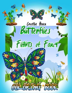 Front cover_Creative Haven Butterflies Flights of Fancy Coloring Book (Creative Haven Coloring Books) 8,5 x 11 inches