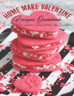 Front cover_Home Make Valentine Recipes Cookbook