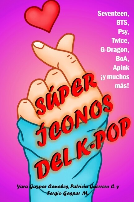 Súper íconos del K-pop: Seventeen, BTS, Psy, Twice, G-Dragon, BoA, A Pink ¡y muchos más!