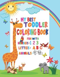 Couverture_My Best Toddler Coloring Book Fun with Numbers, Letters, Animals