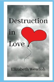 Front cover_Destruction in Love