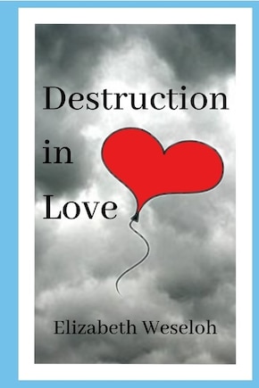 Destruction in Love