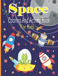 Front cover_Space Coloring And Activity Book For Kids