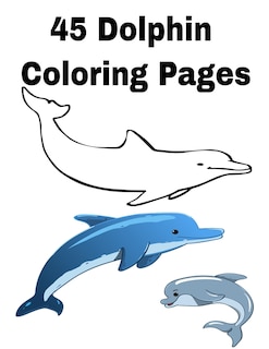 Couverture_45 Dolphin Coloring Pages