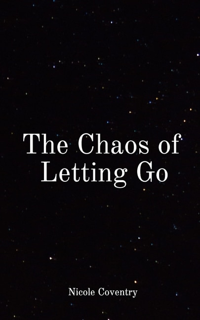 Front cover_The Chaos of Letting Go
