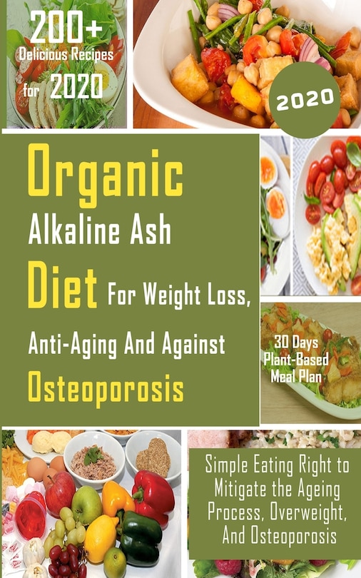 Couverture_Organic Alkaline Ash Diet for Weight Loss, Anti-Ageing and Against Osteoporosis