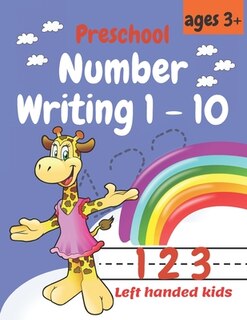 Couverture_Preschool Number Writing 1 - 10, Left handed kids Ages 3+