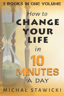 Couverture_Change Your Life in 10 Minutes a Day