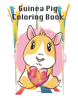 Guinea pig Coloring book: youth pet Guinea pig animal Coloring book, Summer time fun Coloring activity for teenager Gift, 32 Pages, 8x10, Soft Cover, Matte Finish