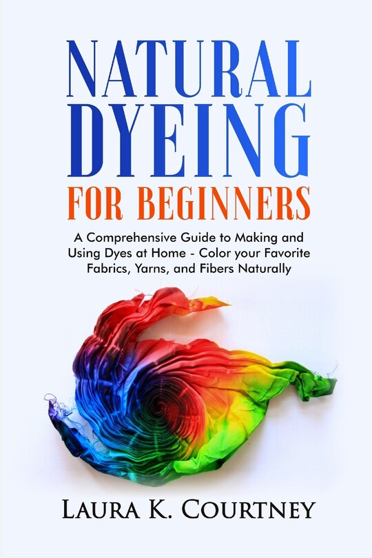 Front cover_Natural Dyeing for Beginners