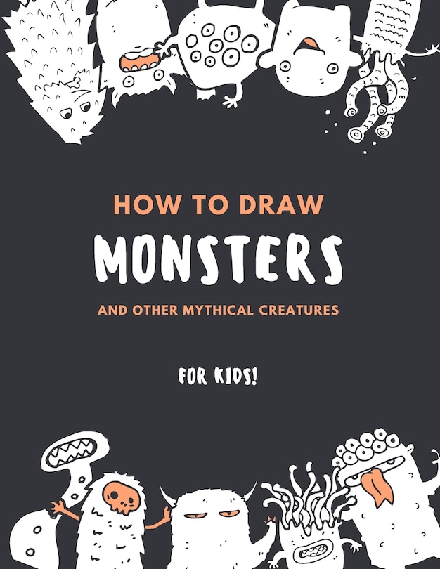 Couverture_How to Draw Monsters and Other Mythical Creatures for Kids