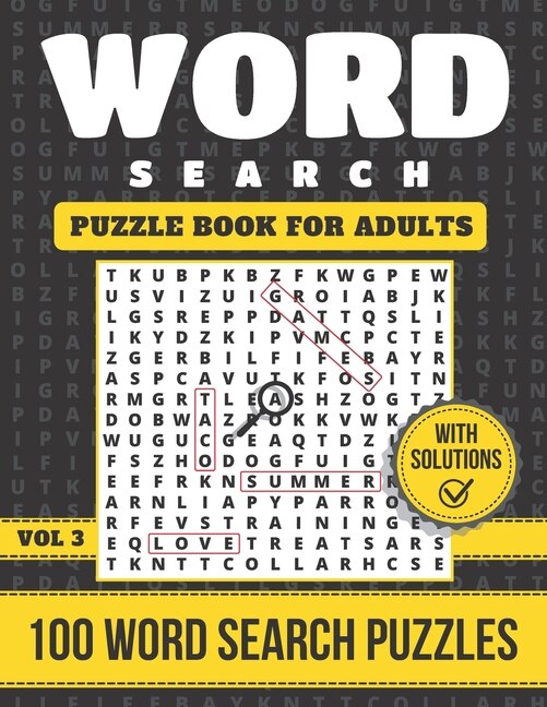 Word Search Book: Word Search Puzzle Book For Adults: 100 Word Search Puzzles With Solutions - Extra Large Word Search Book For Adults And Grown-Ups (Word Finder Books For Adults) - Vol. 3