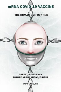 Couverture_mRNA COVID-19 Vaccine The Human GM Frontier