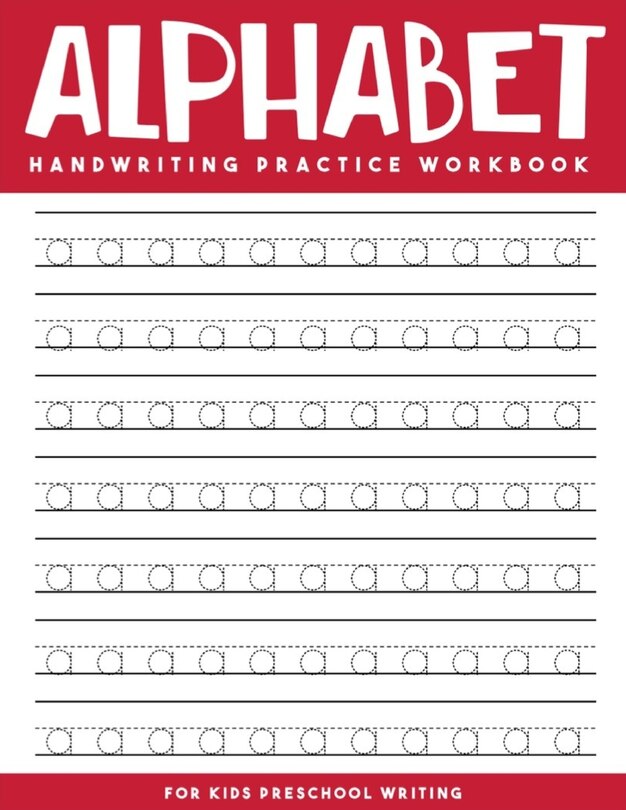 Alphabet Handwriting Practice Workbook for Kids Preschool Writing: Tracing Alphabet for Preschoolers, Kindergarten and Kids Ages 3-5 - ABC Tracing Paper Sheets