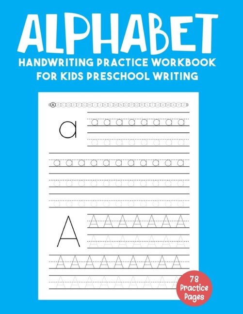 Alphabet Handwriting Practice Workbook for Kids Preschool Writing: Tracing Alphabet for Preschoolers, Kindergarten and Kids Ages 3-5 - ABC Tracing Paper Sheets